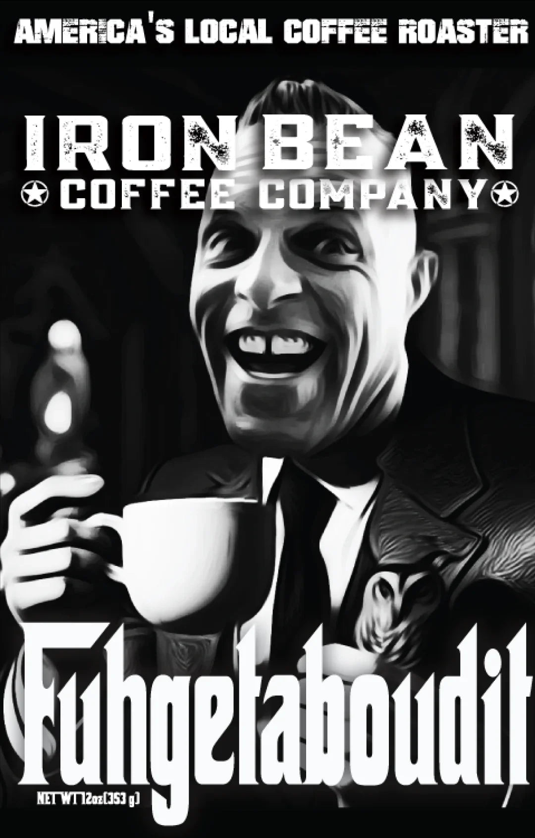 Fuggedaboutit™ - Espresso Blend